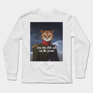 Cats will rule the world Long Sleeve T-Shirt